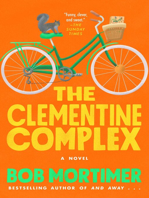 Title details for The Clementine Complex by Bob Mortimer - Wait list